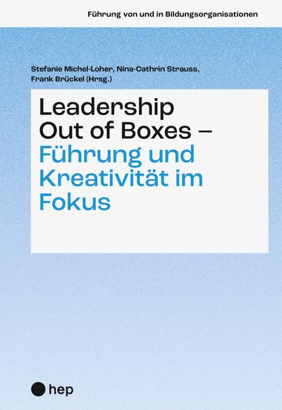Leadership Out of Boxes - Führung und Kreativität im Fokus