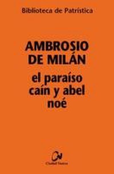 El Paraíso, Caín y Abel, Noé