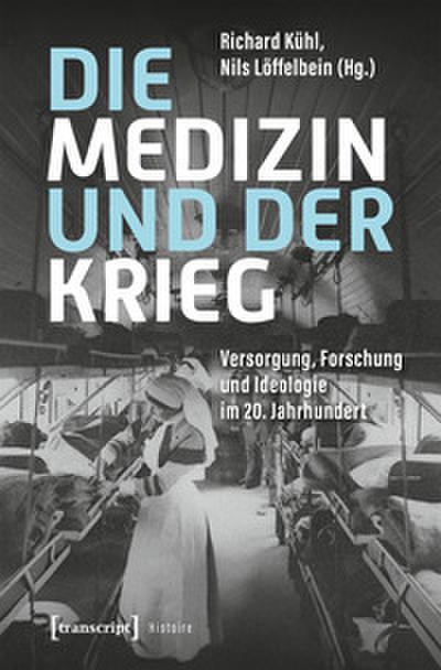 Die Medizin und der Krieg