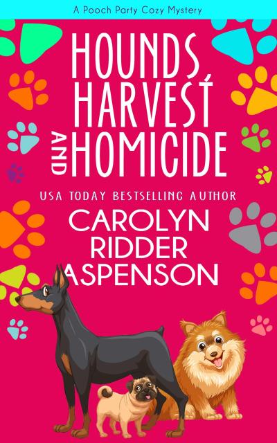 Hounds, Harvest, and Homicide (The Pooch Party Cozy Mystery Series)