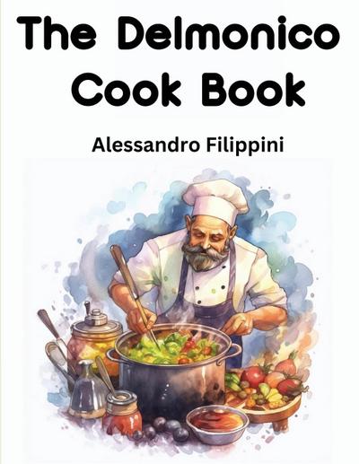 The Delmonico Cook Book