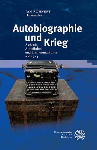 Autobiographie und Krieg