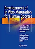 Development of In Vitro Maturation for Human Oocytes