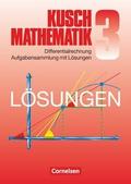 Kusch: Mathematik - Bisherige Ausgabe - Band 3