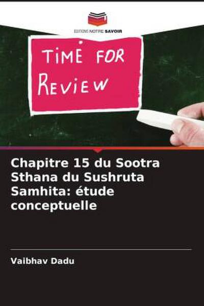 Chapitre 15 du Sootra Sthana du Sushruta Samhita: étude conceptuelle