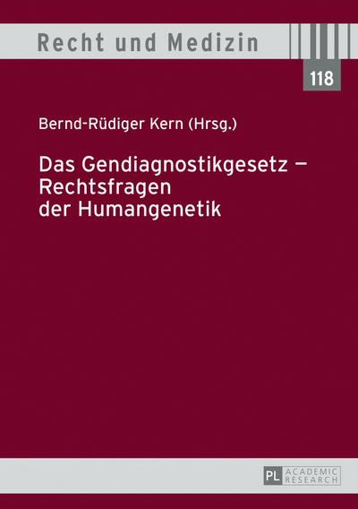 Das Gendiagnostikgesetz - Rechtsfragen der Humangenetik