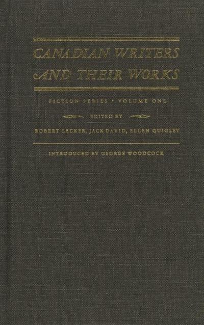 Canadian Writers and Their Works -- Fiction Series, Volume I