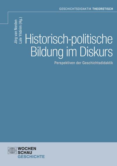 Historisch-politische Bildung im Diskurs