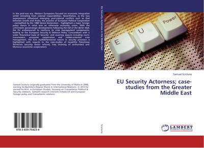 EU Security Actorness; case-studies from the Greater Middle East