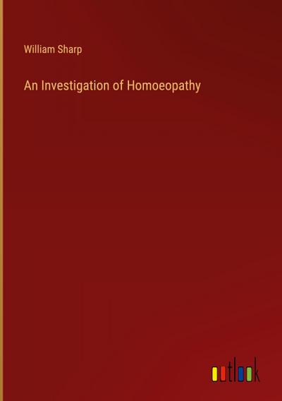An Investigation of Homoeopathy