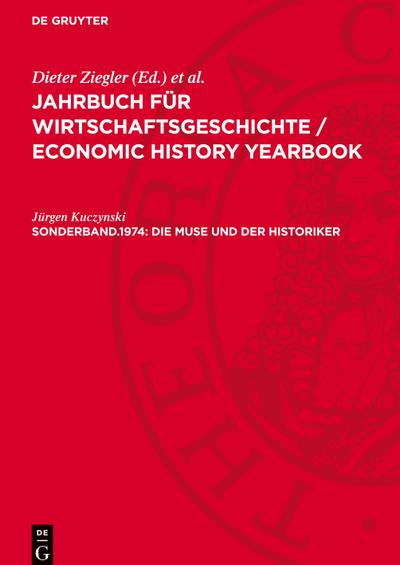 Jahrbuch für Wirtschaftsgeschichte / Economic History Yearbook, Sonderband.1974, Die Muse und der Historiker