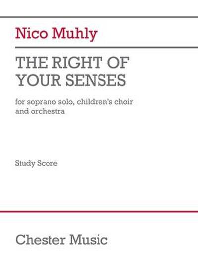 The Right of Your Senses (Study Score): For Soprano Solo, Children’s Choir and Orchestra