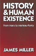 History and Human Existence—From Marx to Merleau-Ponty