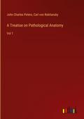 A Treatise on Pathological Anatomy