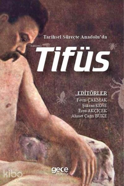 Tarihsel Sürecte Anadoluda Tifüs