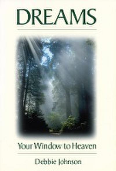 Dreams: Your Window to Heaven