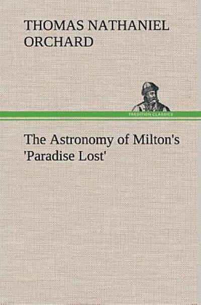 The Astronomy of Milton’s ’Paradise Lost’