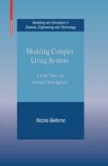 Modeling Complex Living Systems