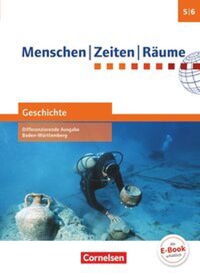 Menschen-Zeiten-Räume - Geschichte Differenzierende Ausgabe Baden-Württemberg - Ausgabe ab 2016 - Band 1: 5./6. Schuljahr