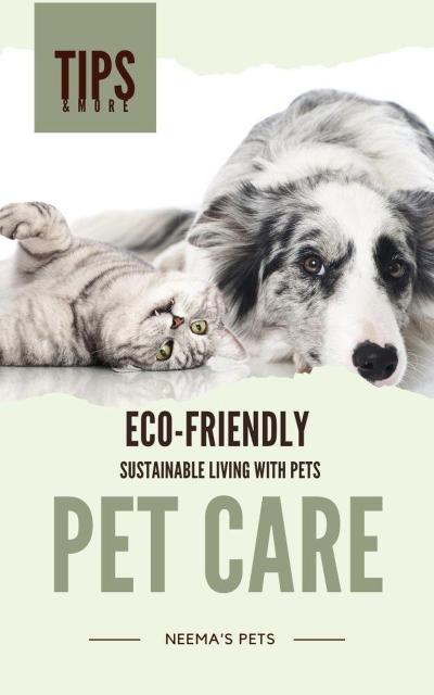 Eco-Friendly Pet Care (Sustainable Living with Pets, #3)