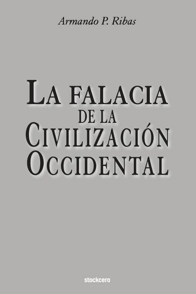 La Falacia de la Civilización  Occidental