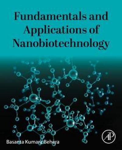 Fundamentals and Applications of Nanobiotechnology