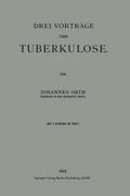 Drei Vorträge über Tuberkulose