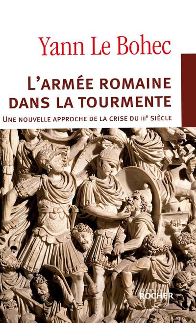 L’armée romaine dans la tourmente