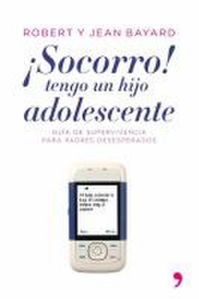 ¡Socorro!, tengo un hijo adolescente