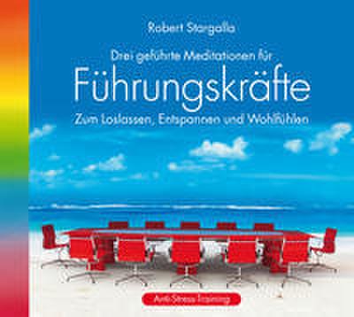 Drei geführte Meditationen für Führungskräfte