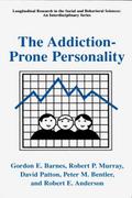The Addiction-Prone Personality