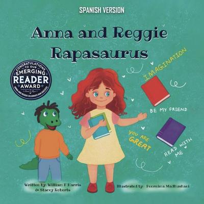 Anna and Reggie Rapasaurus Spanish Version