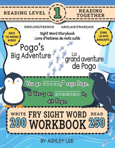 250 Sight Word Storybook, Pogo’s Big Adventure (Level 1) Bilingual English/French Anglais/Français