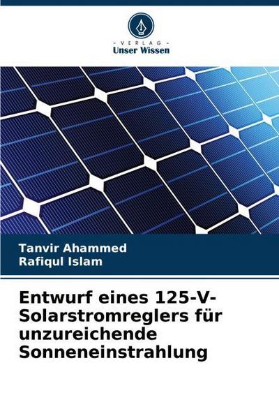 Entwurf eines 125-V-Solarstromreglers für unzureichende Sonneneinstrahlung