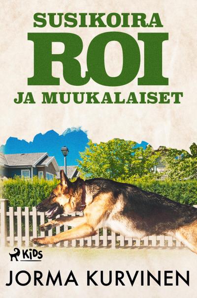 Susikoira Roi ja muukalaiset