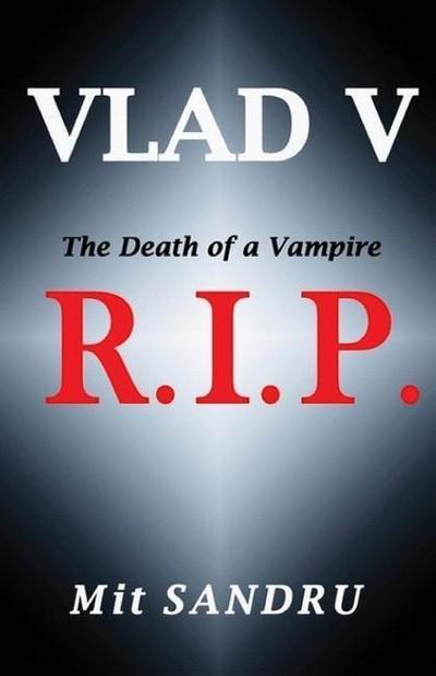 R.I.P. (Vlad V Series)