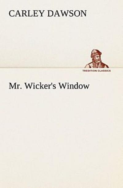 Mr. Wicker’s Window