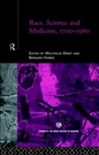 Race, Science and Medicine, 1700-1960