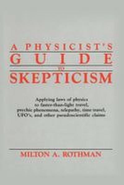 Physicist’s Guide to Skepticism