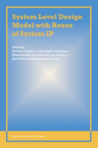 System Level Design Model with Reuse of System IP