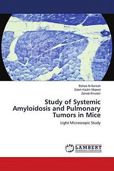 Study of Systemic Amyloidosis and Pulmonary Tumors in Mice