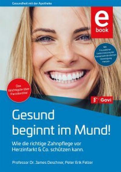 Gesund beginnt im Mund!