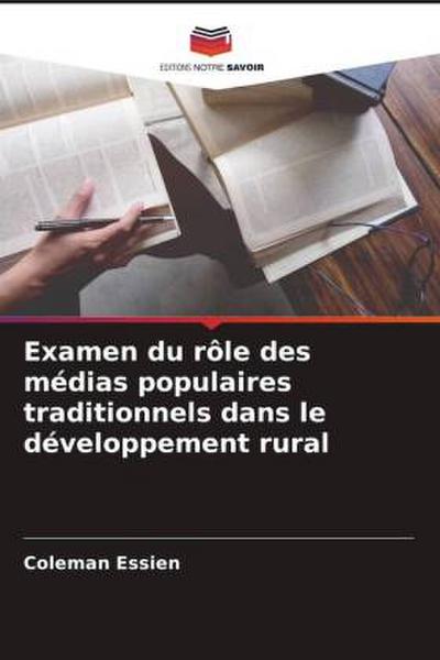 Examen du rôle des médias populaires traditionnels dans le développement rural - Coleman Essien
