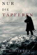 Tapferkeit (Der Weg des Stahls—Buch Zwei)