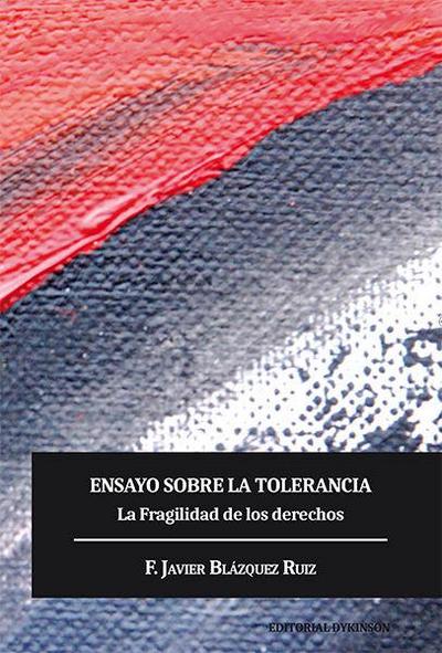 Ensayo sobre la tolerancia : la fragilidad de los derechos