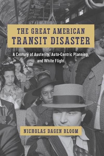 The Great American Transit Disaster