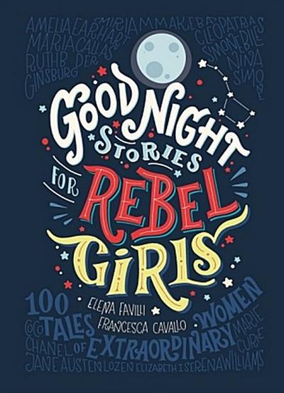 Good Night Stories for Rebel Girls. Vol.1