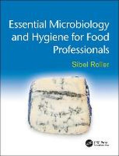 Essential Microbiology and Hygiene for Food Professionals