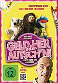Geld her oder Autschn!
