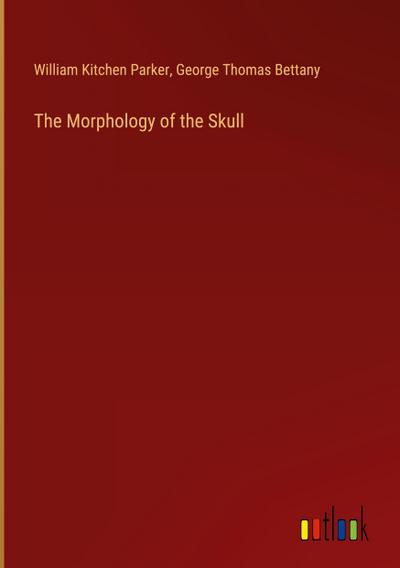 The Morphology of the Skull